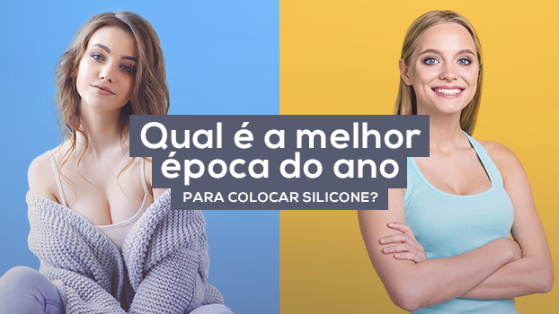 Colocar silicone: qual é a melhor época do ano para a cirurgia?