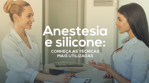 Anestesia e silicone: conheça os tipos mais utilizados