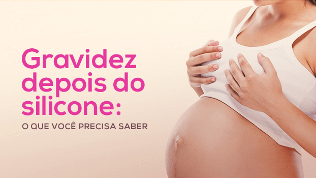 Gravidez depois do silicone: o que você precisa saber