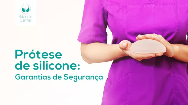 Prótese de silicone: garantias de segurança