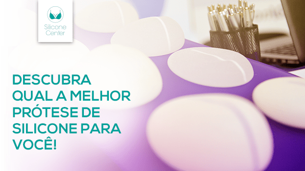 Descubra qual a melhor prótese de silicone para você! Infográfico