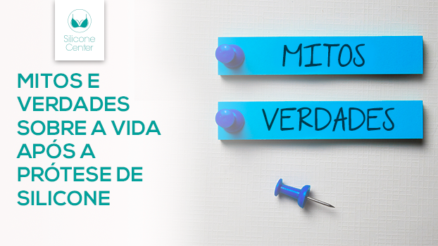 Mitos e verdades sobre a vida após a prótese de silicone