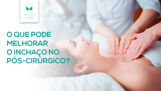 O que pode melhorar o inchaço pós-cirúrgico da mamoplastia?