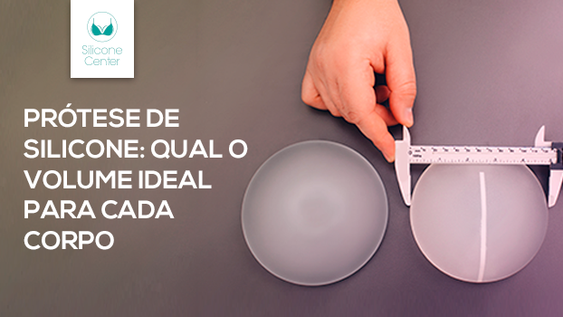 Qual é a quantidade de silicone ideal? Descubra o que é analisado pelo cirurgião para tomar a decisão!
