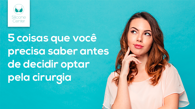 Implante de silicone nos seios: 5 coisas que você precisa saber antes de decidir optar pela cirurgia