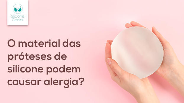 Alergia à prótese de silicone: esse problema pode acontecer?
