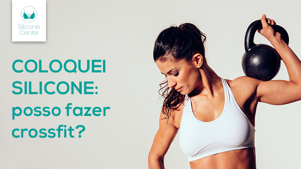 Prótese de silicone e crossfit: é possível continuar treinando?