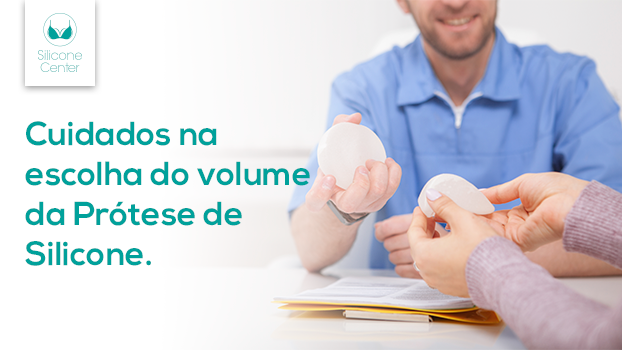 Volume da prótese de silicone: que cuidados tomar no momento da escolha?