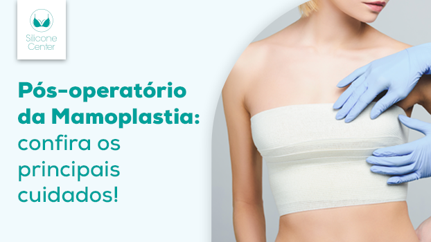 Pós-operatório da mamoplastia: confira os principais cuidados!