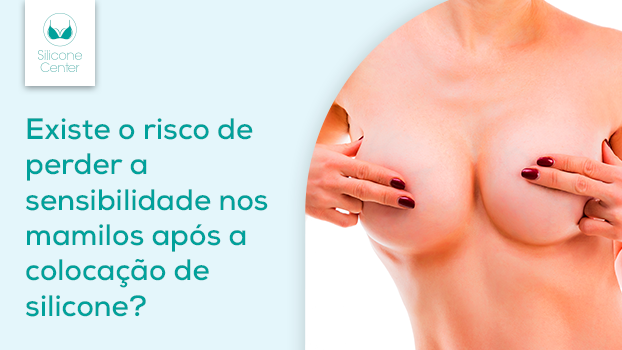 Posso perder a sensibilidade nos mamilos depois de colocar silicone?