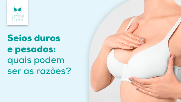 Peito duro: o que faz você sentir os seios pesados e doloridos?