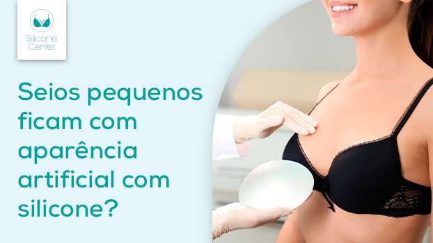 Seios pequenos ficam artificiais com silicone? Descubra a resposta!