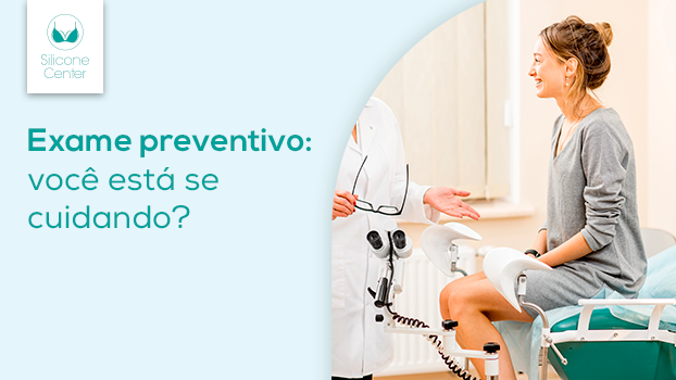 Exame preventivo: o que é, para que serve, como é feito?