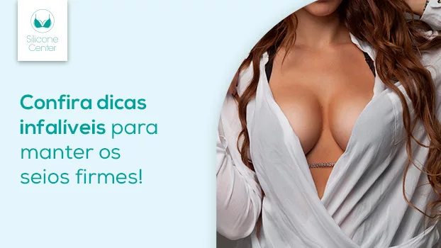 Como manter os seios firmes? 8 dicas infalíveis para evitar a flacidez