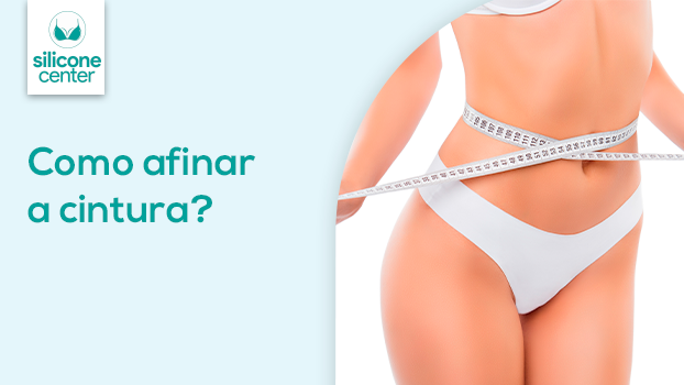 Afinar a cintura: descubra como deixar a silhueta mais feminina