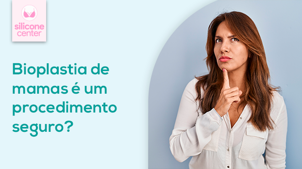 Bioplastia de mamas é um procedimento seguro?