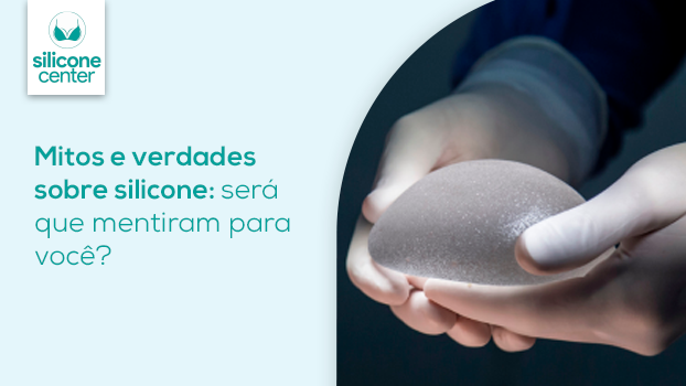 Mitos e verdades sobre silicone: será que mentiram para você?