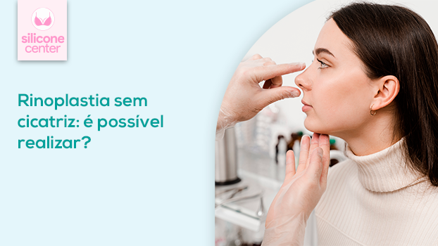É possível fazer rinoplastia sem cicatriz?