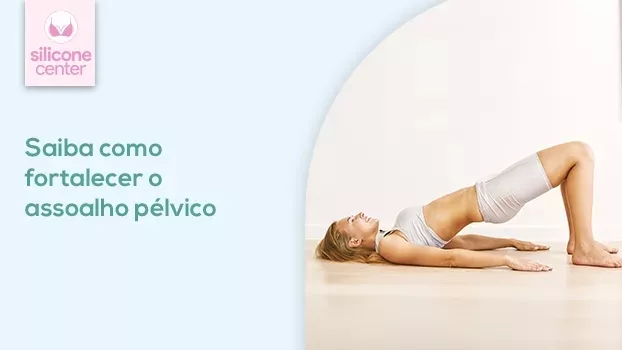 Assoalho pélvico: como fortalecê-lo?