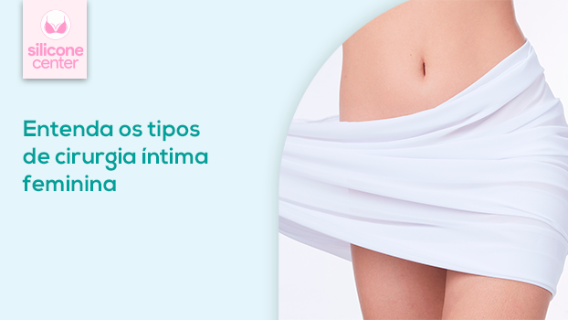 Cirurgia Íntima Feminina: Entenda os Tipos