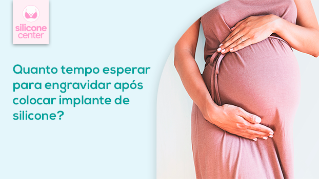 Engravidar após a mamoplastia: quanto tempo preciso esperar?