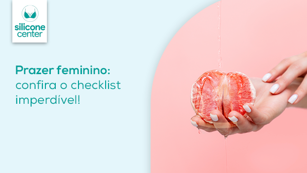 Prazer feminino: o checklist imperdível